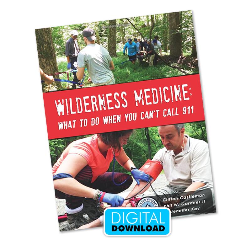 Wilderness Medicine: What To Do When You Can't Call 911 (Digital Download) - The First Aid Gear Shop