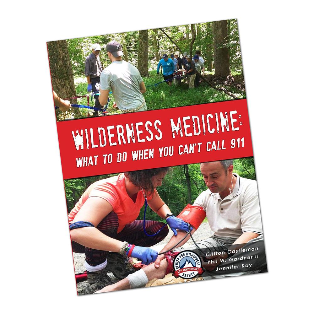 Wilderness Medicine: What To Do When You Can't Call 911 (Paperback) - The First Aid Gear Shop